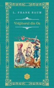 Vrajitorul din Oz de L. Frank Baum