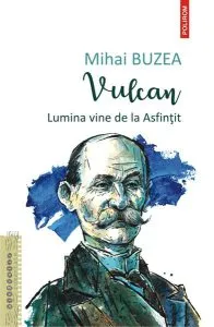 Vulcan. Lumina vine de la Asfințit de Mihai Buzea
