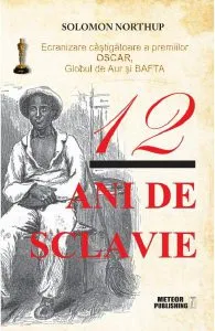 12 ani de sclavie de Solomon Northup