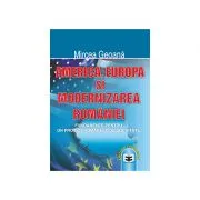 America, Europa si modernizarea Romaniei: fundamente pentru un proiect romanesc de societate de Mircea Geoana