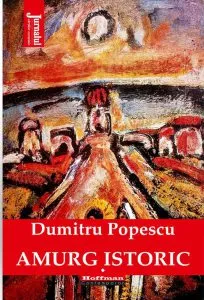 Amurg istoric de Dumitru Popescu