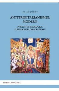 Antitrinitarianismul modern de Dan Tareanu