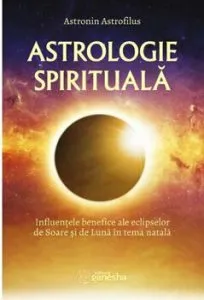 Astrologie spirituala de Astronin Astrofilus
