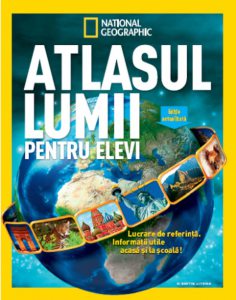 Atlasul lumii pentru elevi. National geographic