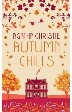 Autumn Chills: Tales of Intrigue from the Queen of Crime