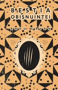 Bestia obisnuintei de Radu Gavan