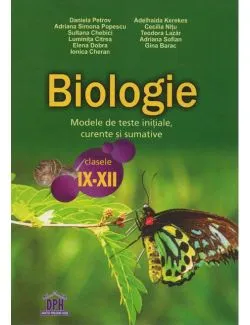 Biologie Cls 9-12 Modele De Teste Initiale, Curente Si Sumative