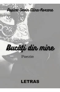 Bucati din mine de Alina Roxana Popica Savin