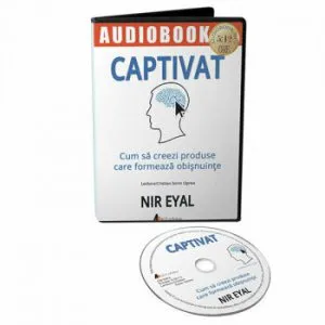 Captivat: Cum sa creezi produse care formeaza obisnuinte