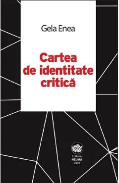 Cartea de identitate critica de Gela Enea