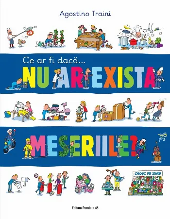 Ce ar fi dacă nu ar exista meseriile?