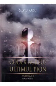 Codex Aureus. Ultimul pion Vol. 3 de Silviu Radu