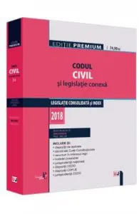 Codul civil si legislatie conexa Ed.2018 de Dan Lupascu