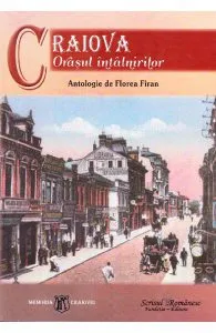 Craiova, orasul intalnirilor de Florea Firan