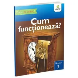 Cum functioneaza? - Vreau sa citesc! Nivelul 2