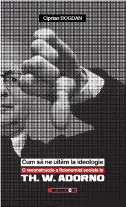 Cum sa ne uitam la ideologie