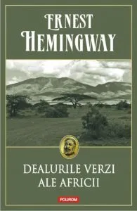 Dealurile verzi ale Africii de Ernest Hemingway