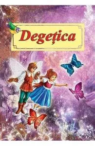 Degetica de Hans Christian Andersen