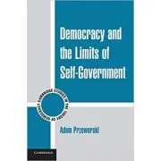 Democracy and the Limits of Self-Government de Adam Przeworski