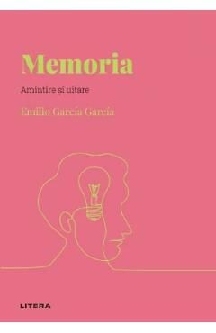 Descopera psihologia. Memoria. Amintire si uitare
