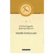 Despre infranare de Fericitul Augustin Episcopul Hiponei