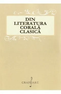 Din literatura corala clasica de Autor Anonim