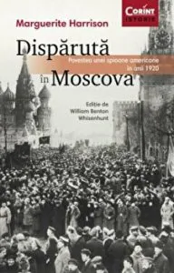 Disparuta in Moscova. Povestea unei spioane americane in anii 1920