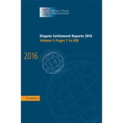 Dispute Settlement Reports 2016: Volume 1