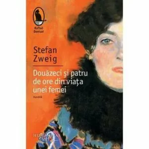 Douazeci si patru de ore din viata unei femei de Stefan Zweig