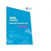 ECDL Prezentari. Microsoft PowerPoint 2013