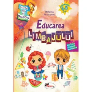 Educarea limbajului (4-5 ani) de Stefania Antonovici