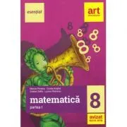 Esential. Matematica clasa a 8-a. Partea I de Costel Anghel