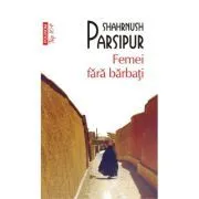 Femei fara barbati (editie de buzunar) de Shahrnush Parsipur