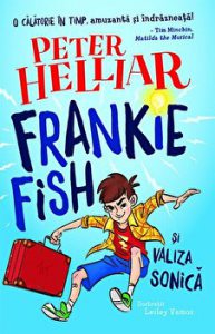 FRANKIE FISH SI VALIZA SONICA. O CALATORIE IN TIMP, amuzanta si indrazneata!