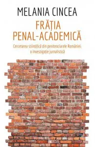 Fratia penal-academica de Melania Cincea
