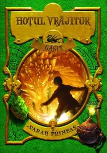 Hotul vrajitor. Gasit de Sarah Prineas