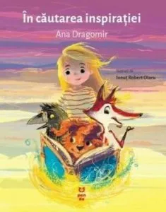 In cautarea inspiratiei de Ana Dragomir