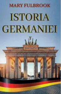Istoria Germaniei de Mary Fulbrook