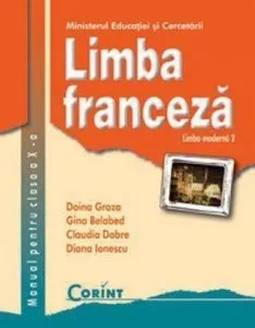 Limba franceza L2. Manual pentru clasa a X-a de Doina Groza