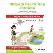 Limba si literatura romana. Lectura si scriere, joc si fantezie, pentru clasa a 3-a de Mirela Mihaescu