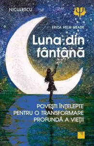 Luna din fantana de Erica Helm Meade