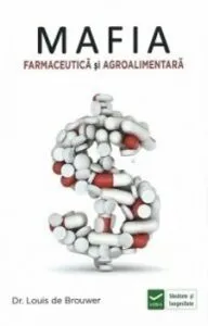 Mafia famaceutica si agroalimentara de Louis de Brouwer