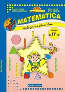 Matematica. Culegerea elevului clasa a IV-a de Constantin Mosteanu