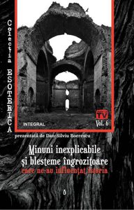 Minuni inexplicabile si blesteme ingrozitoare care ne-au influentat istoria