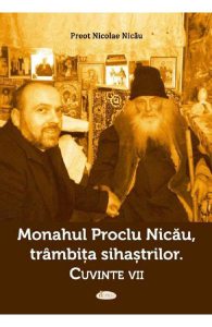 Monahul Proclu Nicau, trambita sihastrilor. Cuvinte vii