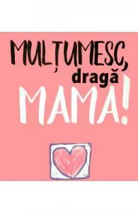 Multumesc, draga Mama! de Helen Exley