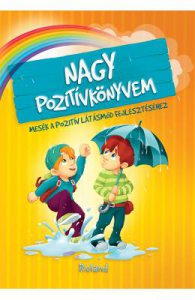 Nagy pozitivkonyvem. Marea carte a gandurilor pozitive