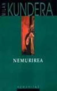 Nemurirea de Milan Kundera