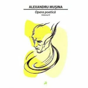 Opera Poetica Vol II de Alexandru Musina
