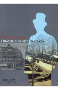 Orasul pierdut in ceata de Meliusz Jozsef